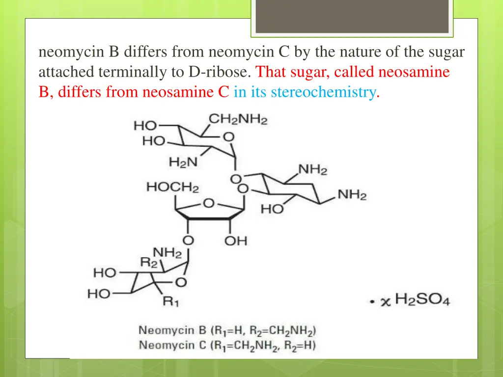 neomycin b differs from neomycin c by the nature