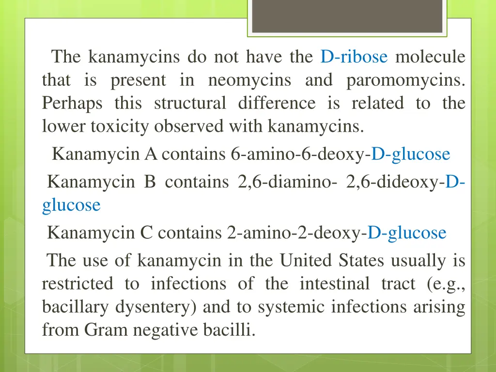 the kanamycins do not have the d ribose molecule