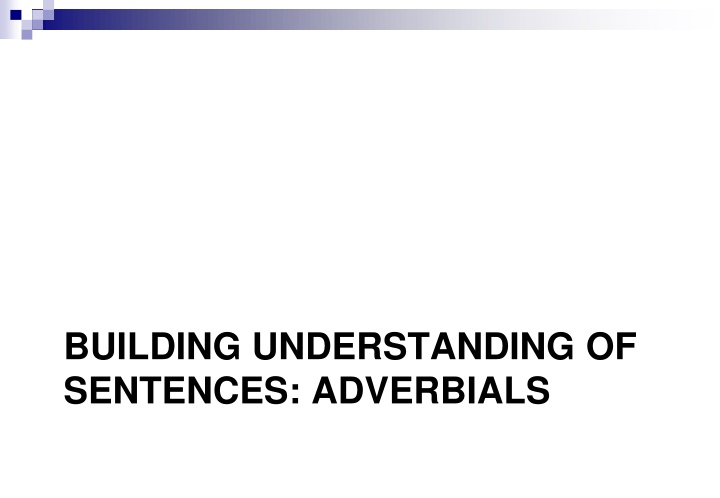 building understanding of sentences adverbials