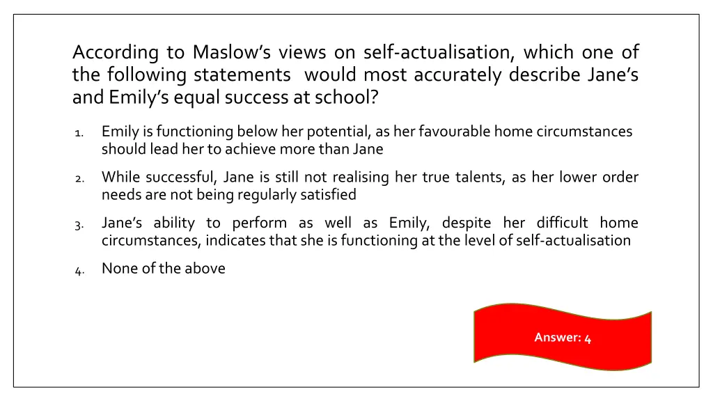 according to maslow s views on self actualisation