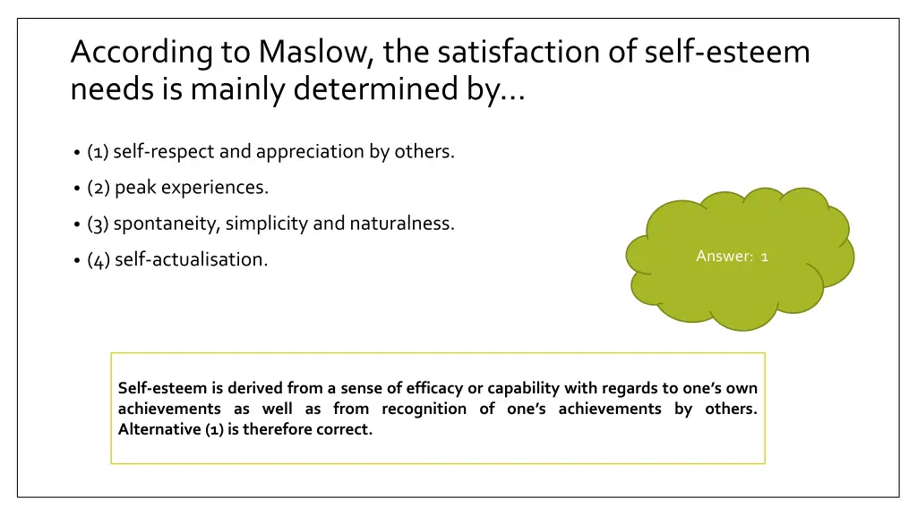 according to maslow the satisfaction of self 1