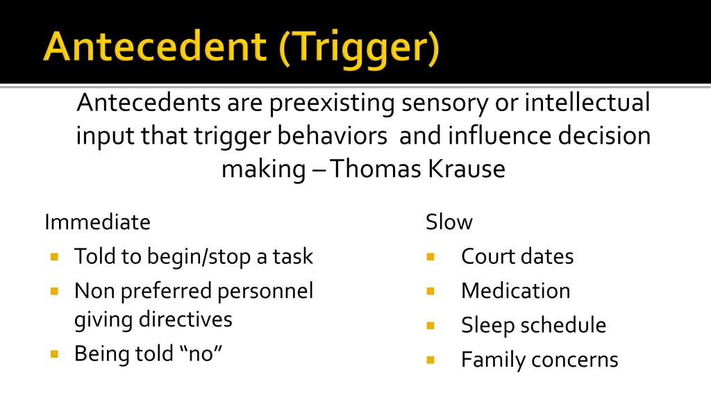 antecedents are preexisting sensory