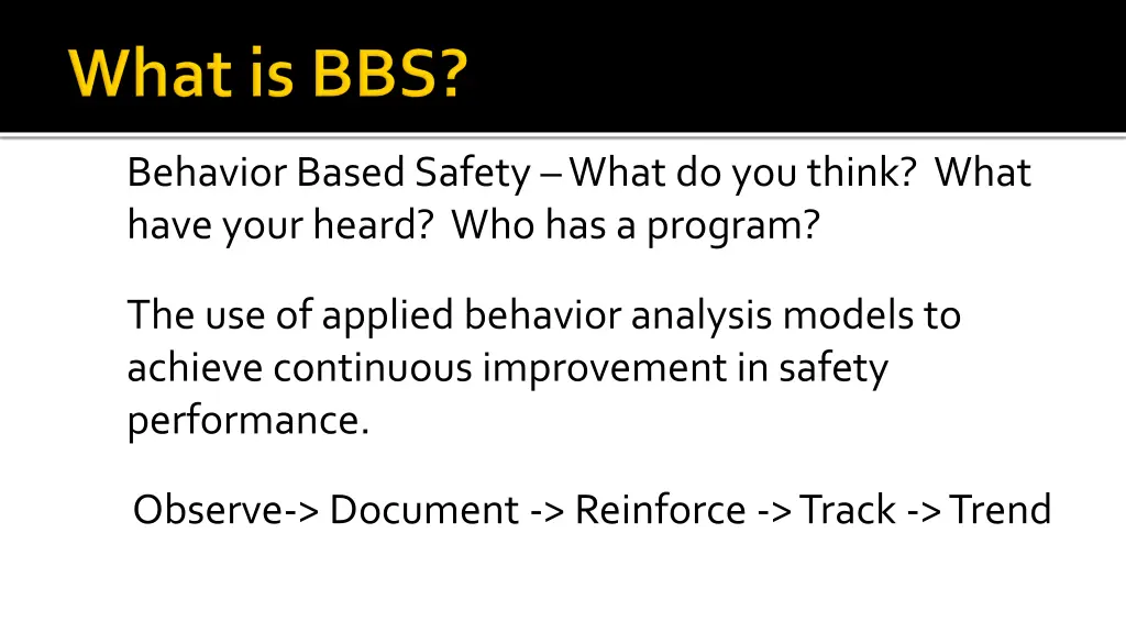 behavior based safety what do you think what have