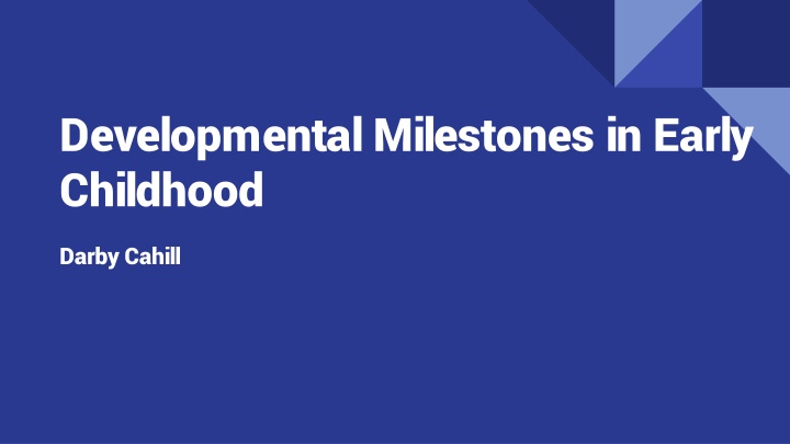 developmental milestones in early childhood