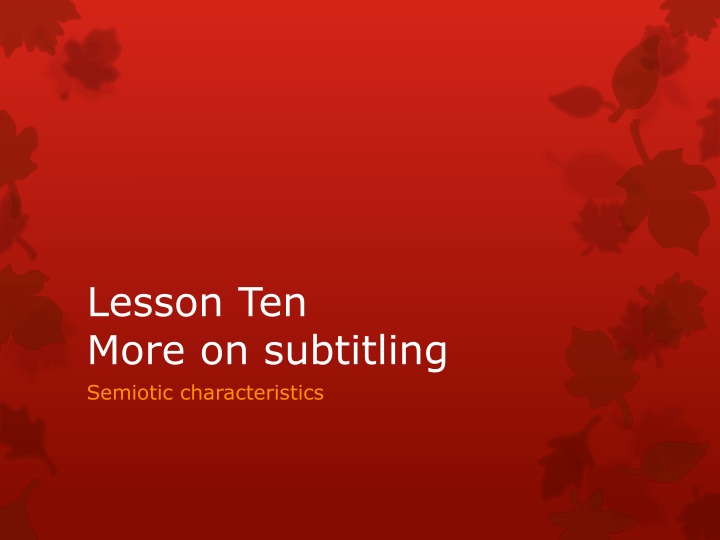 lesson ten more on subtitling semiotic