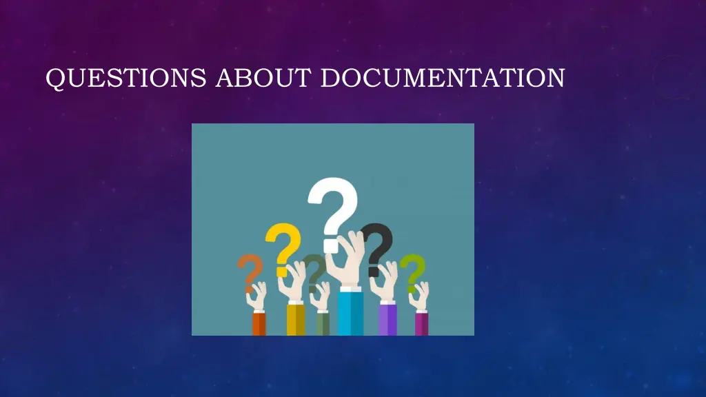 questions about documentation