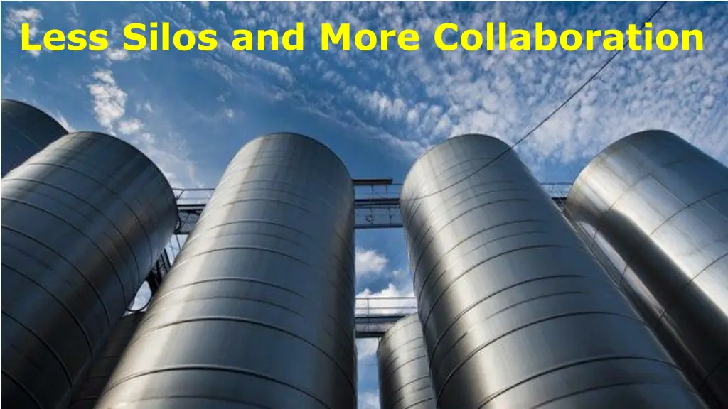 less silos and more collaboration