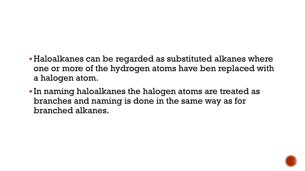 haloalkanes can be regarded as substituted