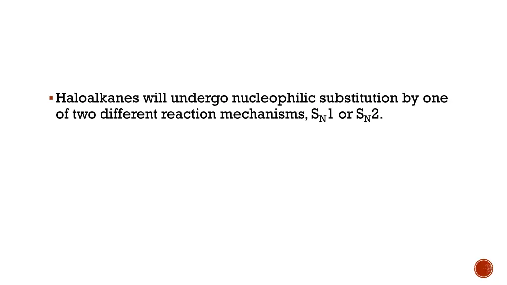 haloalkanes will undergo nucleophilic