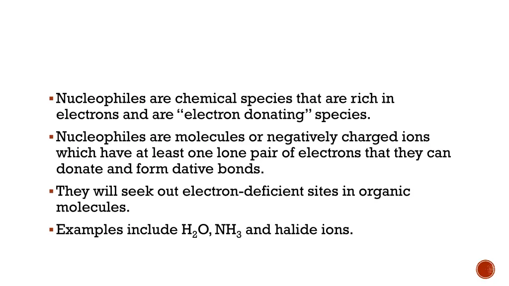 nucleophiles are chemical species that are rich