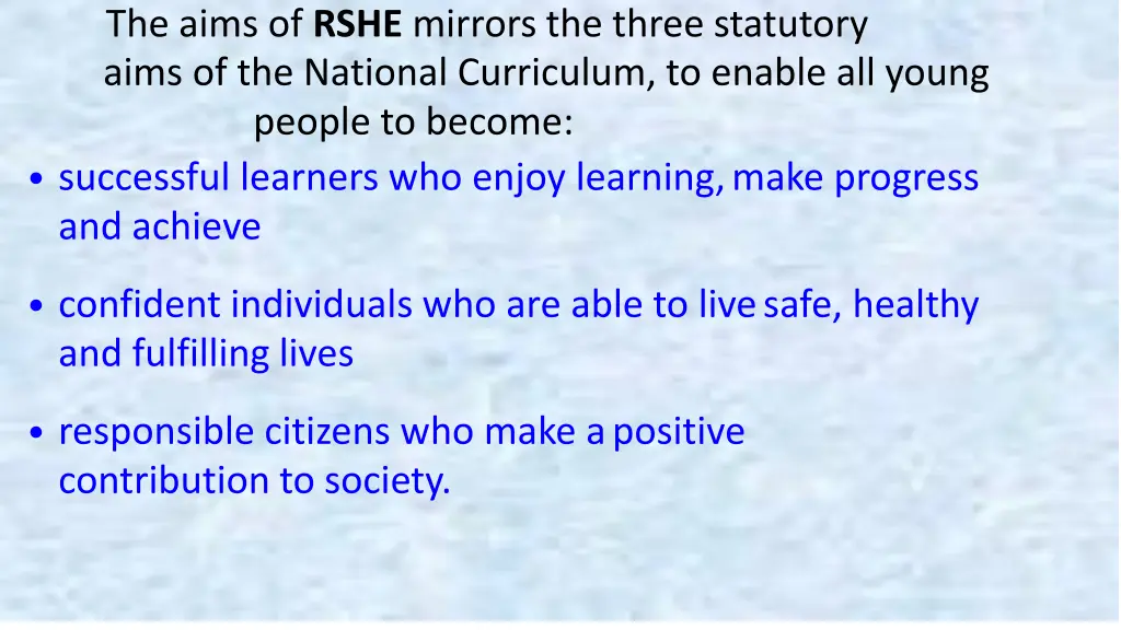 the aims of rshe mirrors the three statutory aims