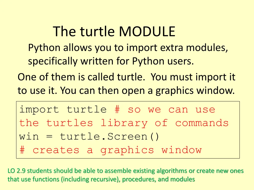 the turtle module python allows you to import