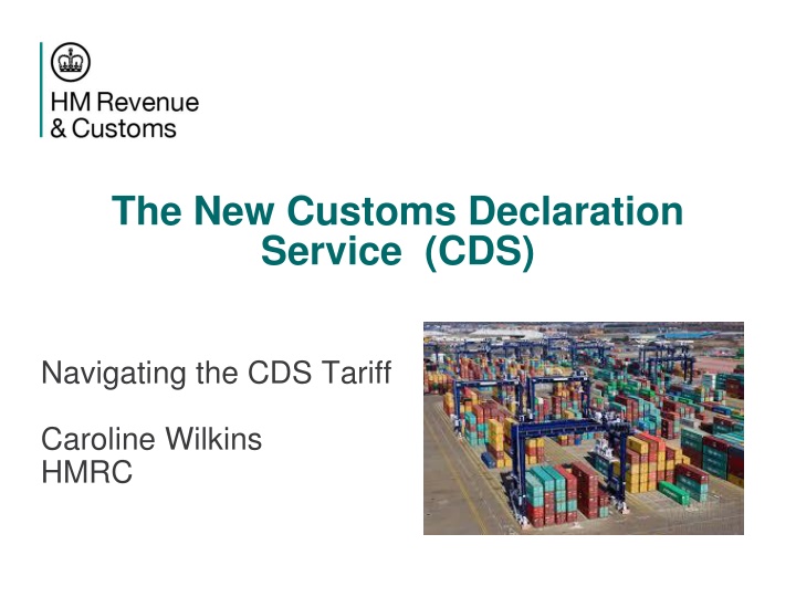 the new customs declaration service cds