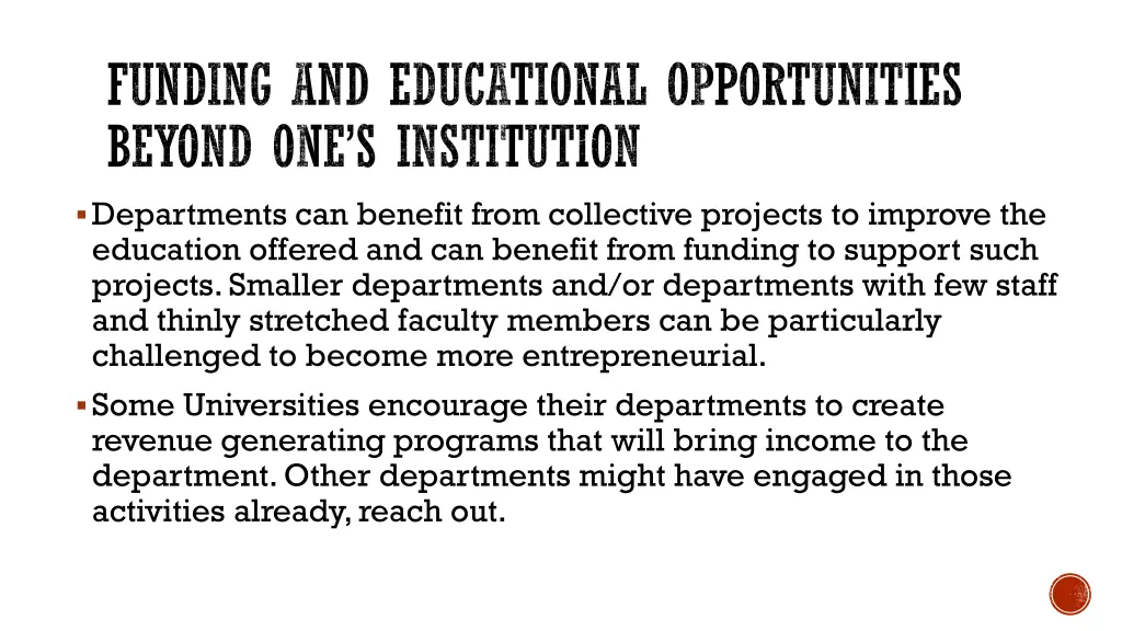 funding and educational opportunities beyond