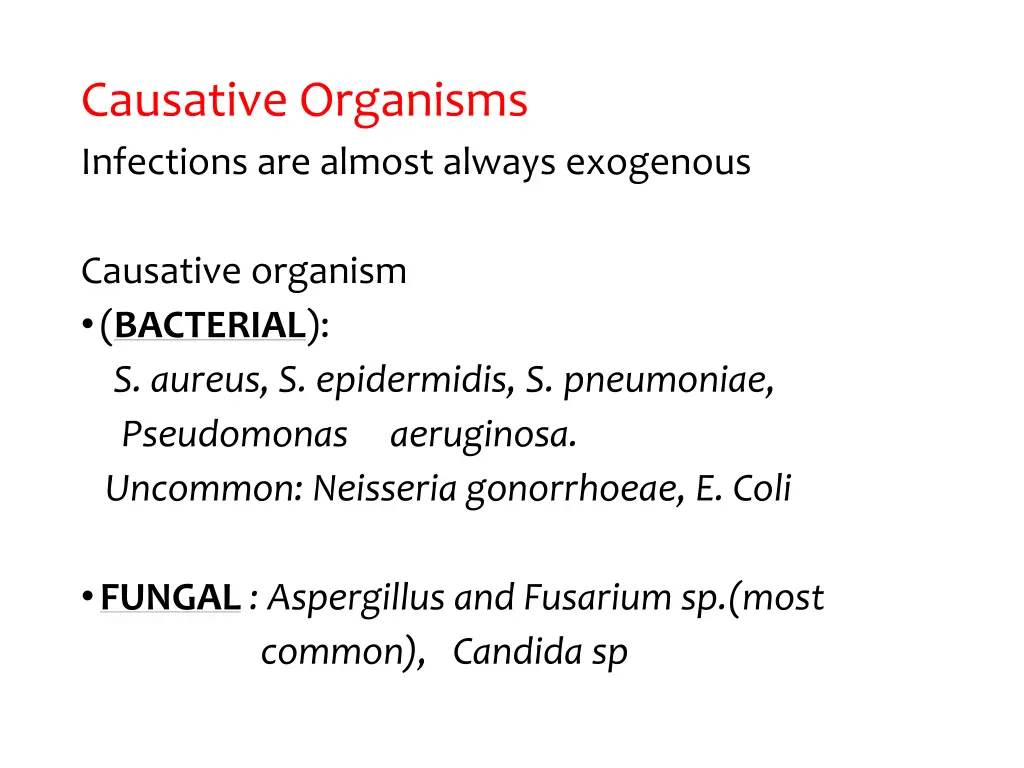 causative organisms infections are almost always