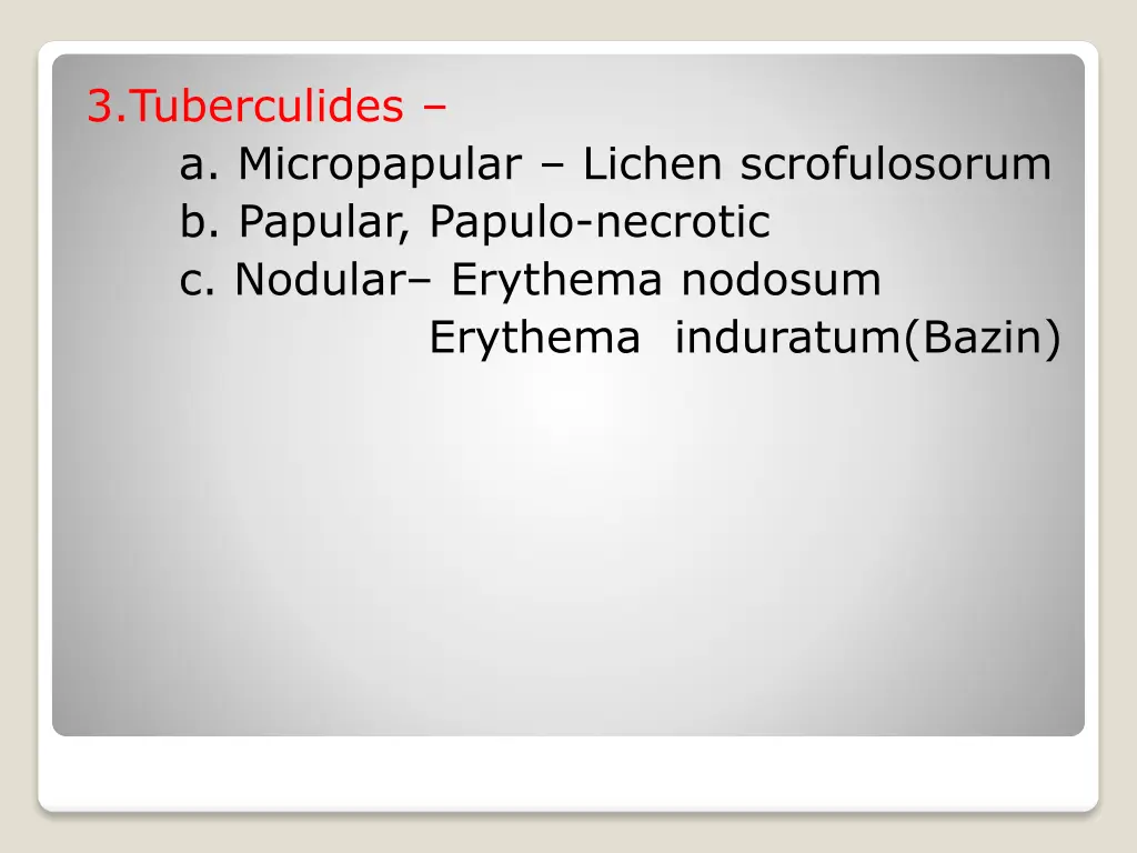 3 tuberculides a micropapular lichen