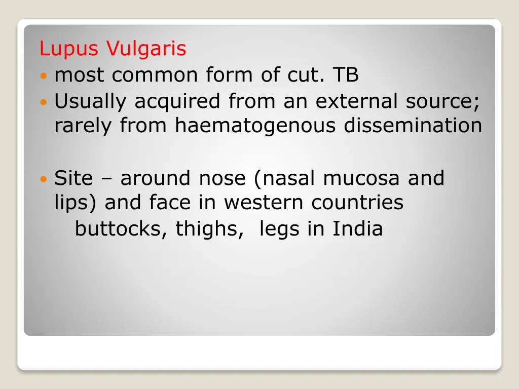 lupus vulgaris most common form of cut tb usually