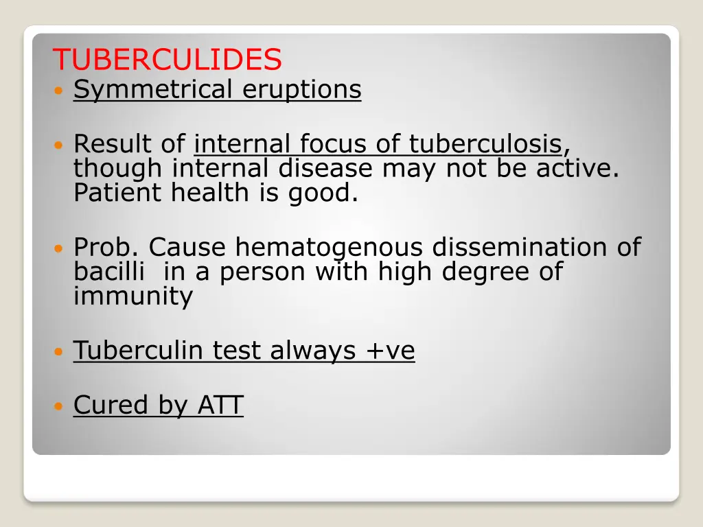 tuberculides symmetrical eruptions