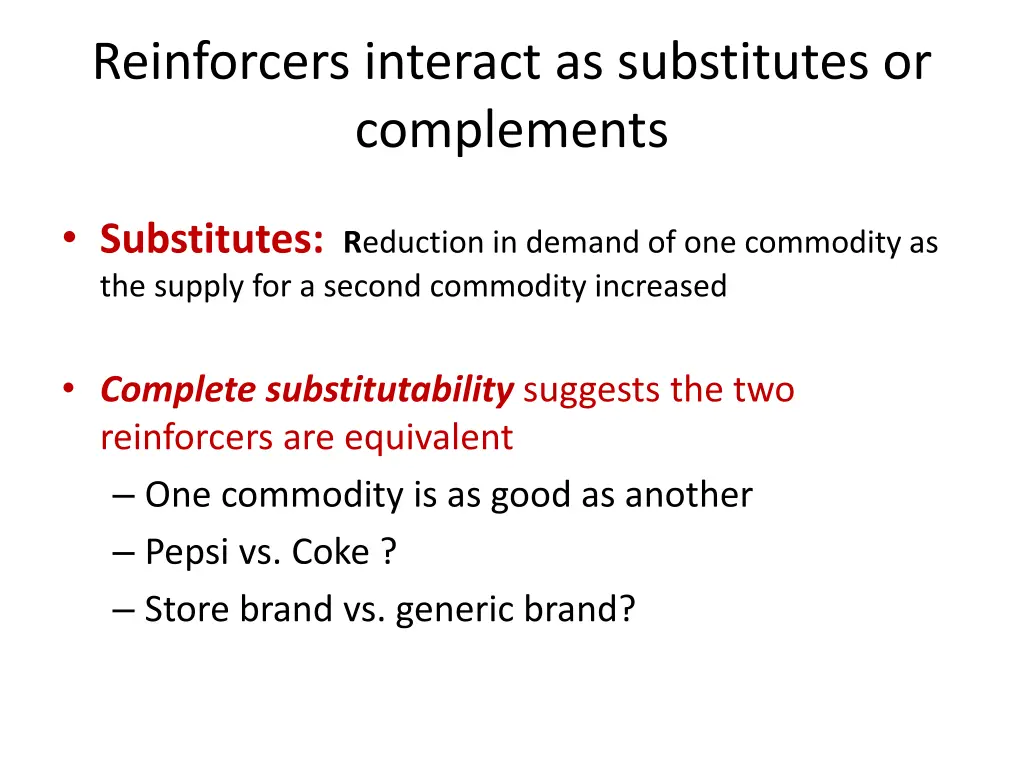 reinforcers interact as substitutes or complements