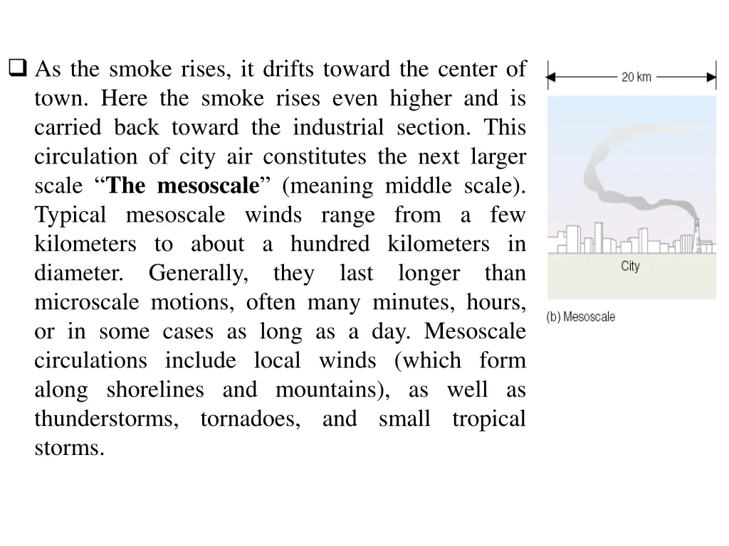 as the smoke rises it drifts toward the center