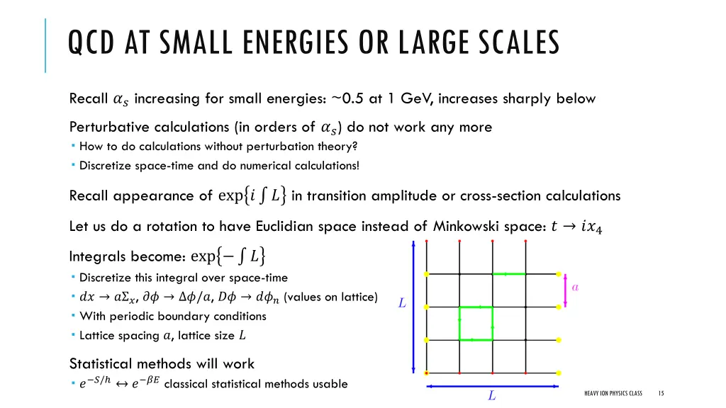 qcd at small energies or large scales