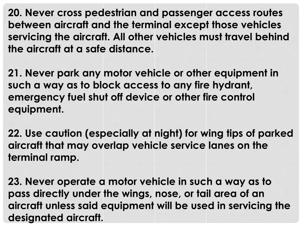 20 never cross pedestrian and passenger access