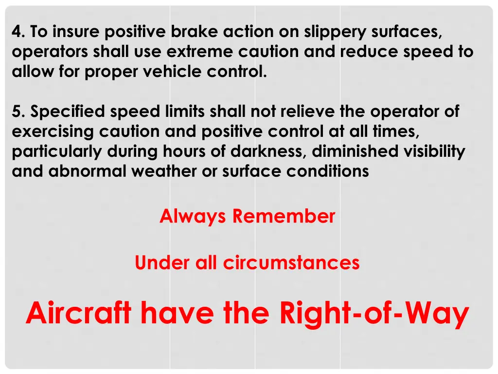 4 to insure positive brake action on slippery