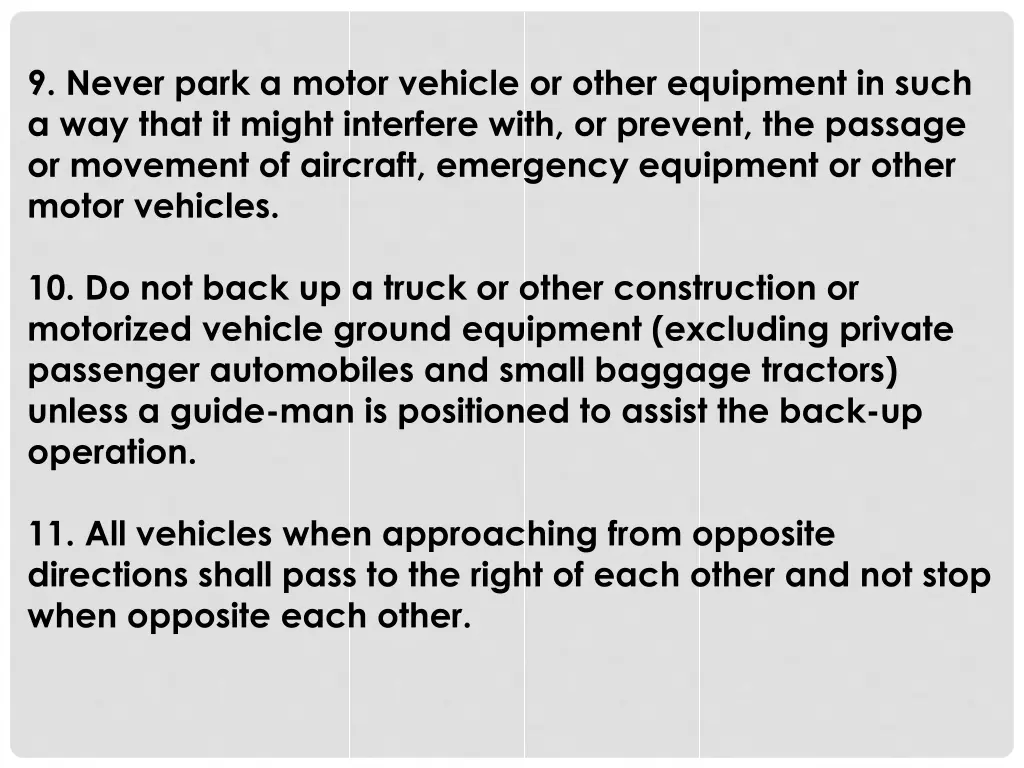 9 never park a motor vehicle or other equipment