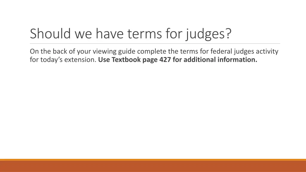 should we have terms for judges