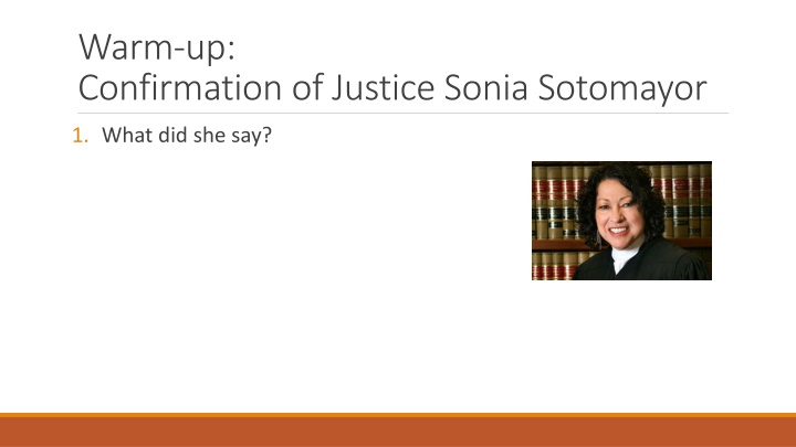 warm up confirmation of justice sonia sotomayor