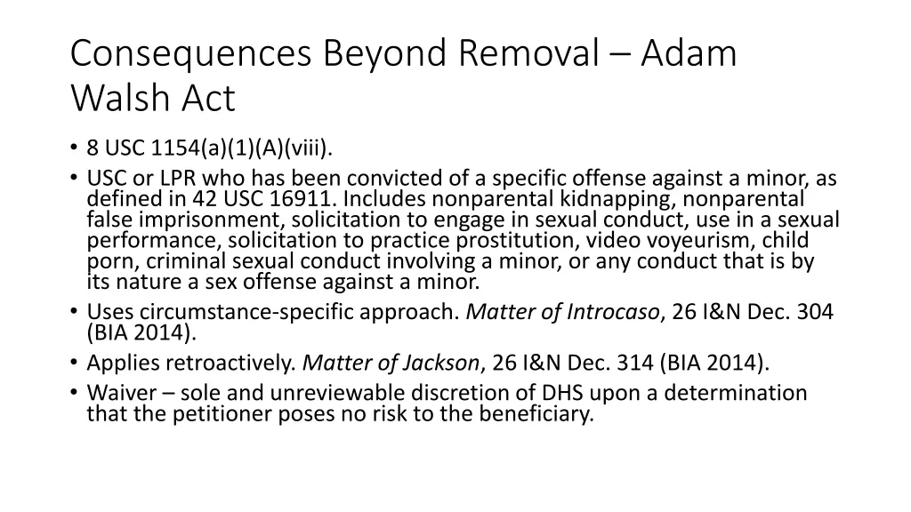 consequences beyond removal adam walsh