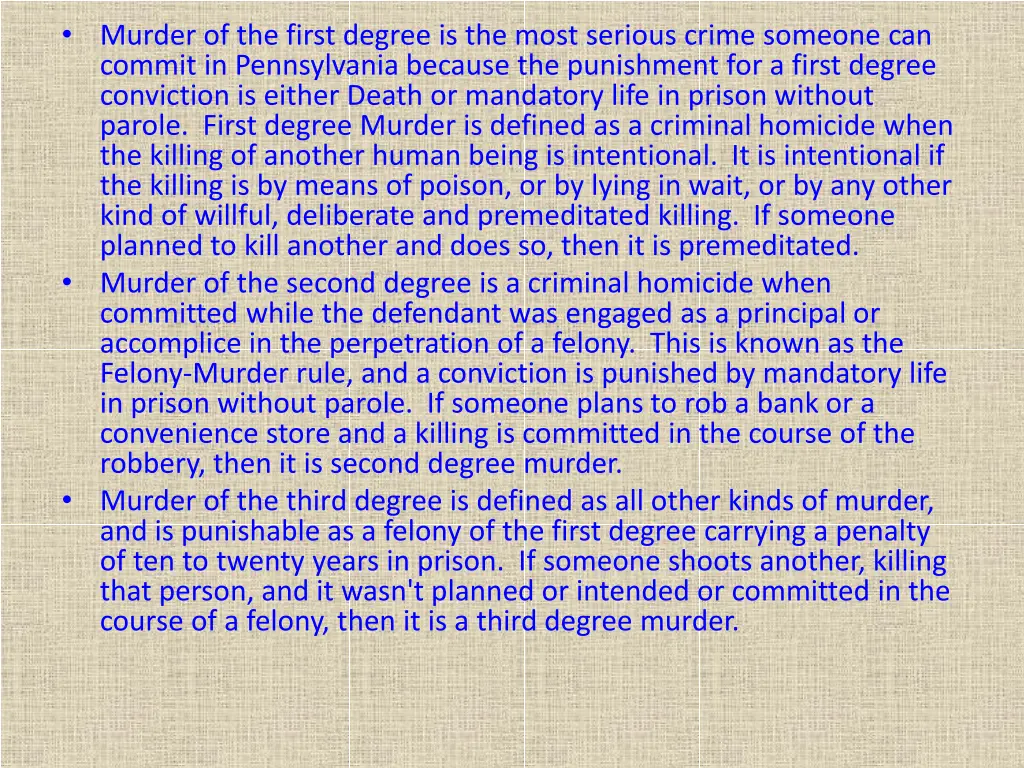 murder of the first degree is the most serious