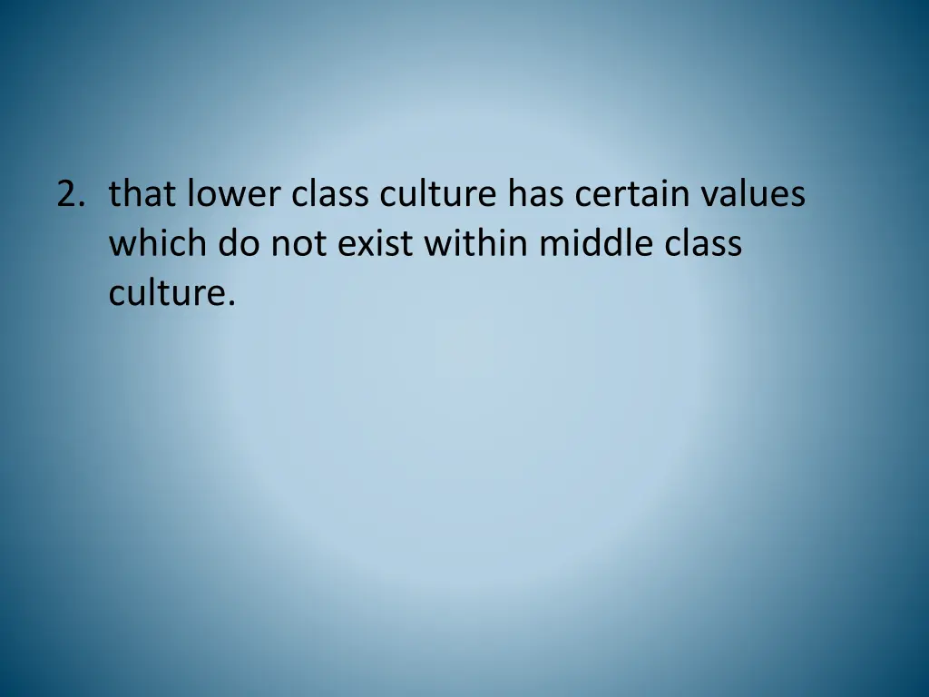 2 that lower class culture has certain values