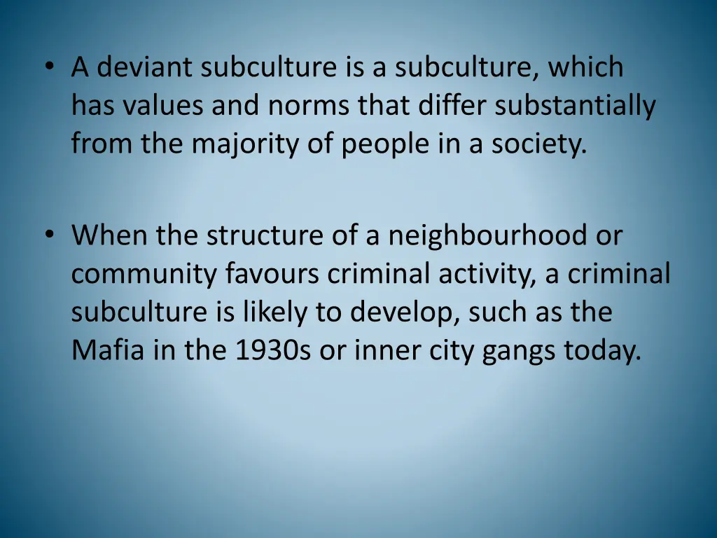 a deviant subculture is a subculture which