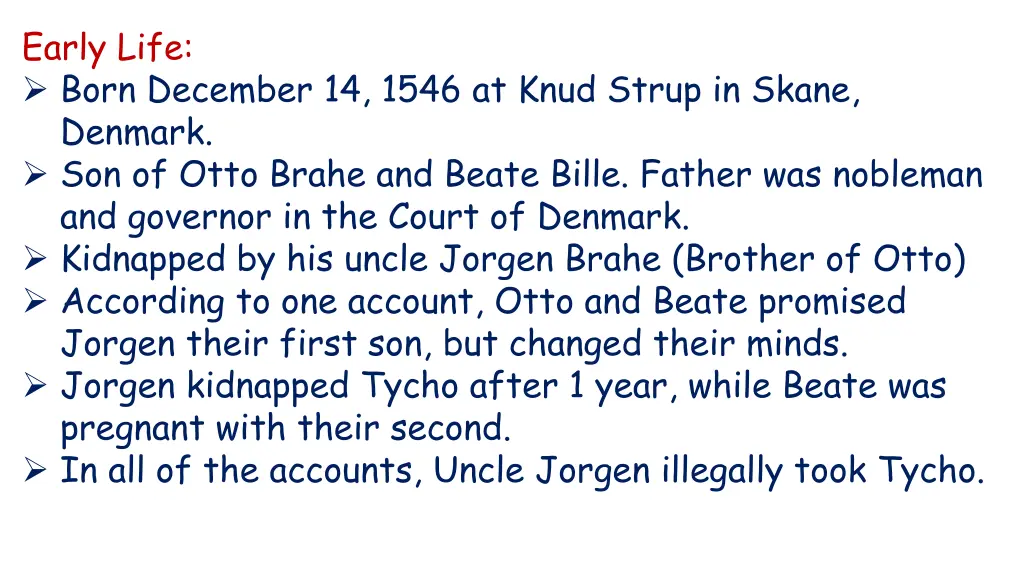 early life born december 14 1546 at knud strup