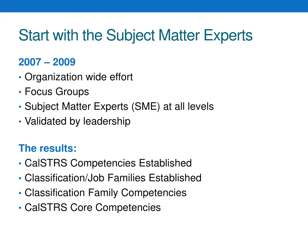 start with the subject matter experts