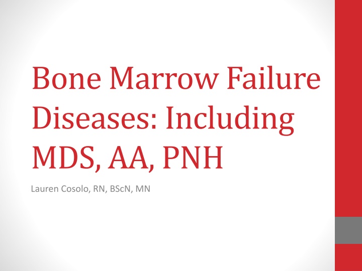 bone marrow failure diseases including mds aa pnh