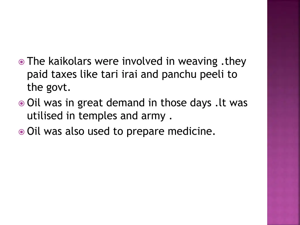 the kaikolars were involved in weaving they paid