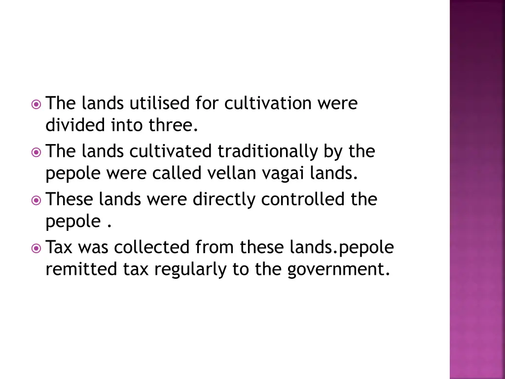 the lands utilised for cultivation were divided