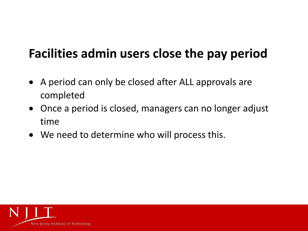 facilities admin users close the pay period