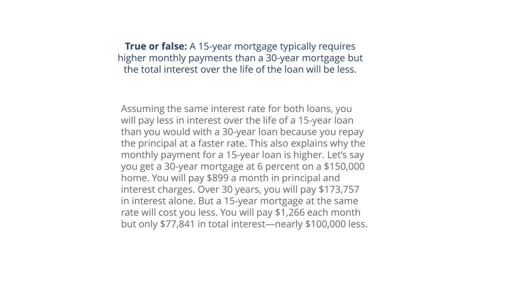 true or false a 15 year mortgage typically