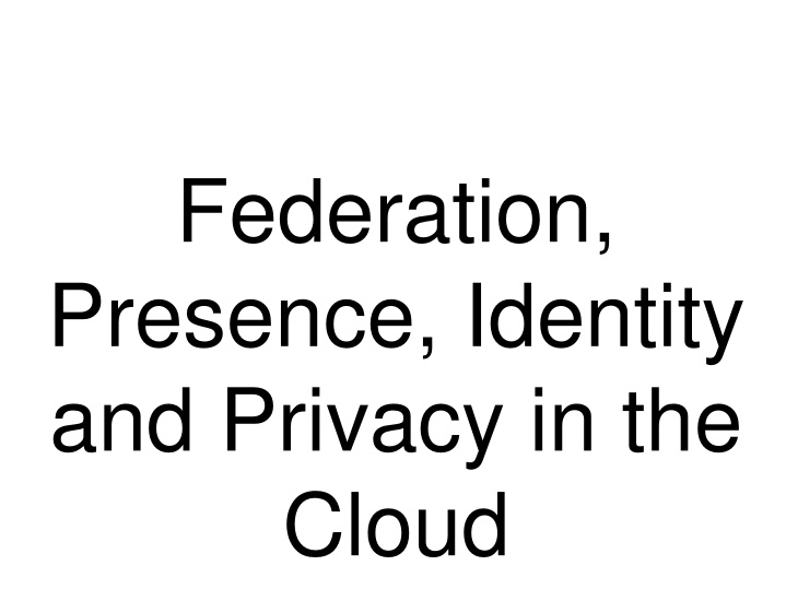 federation presence identity and privacy