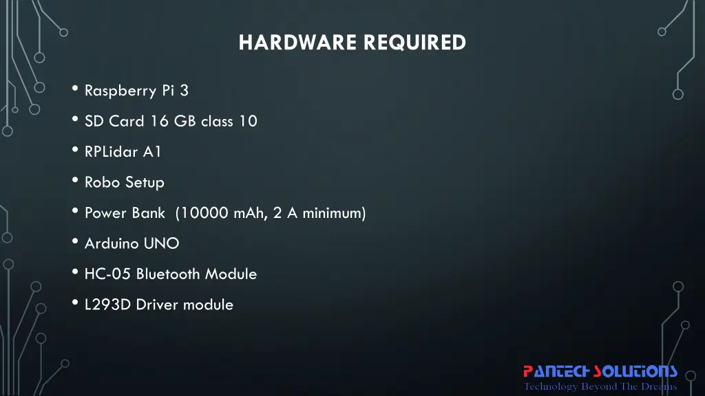 hardware required