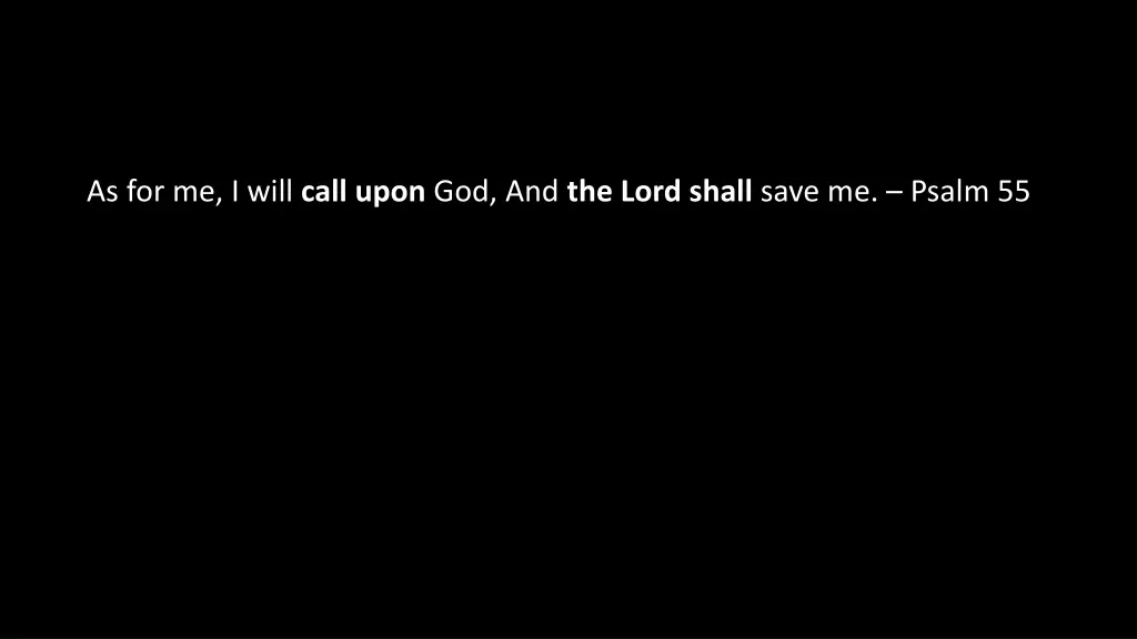 as for me i will call upon god and the lord shall