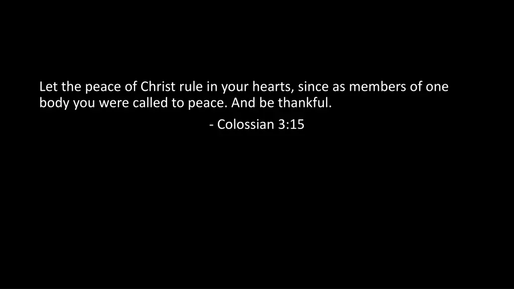 let the peace of christ rule in your hearts since