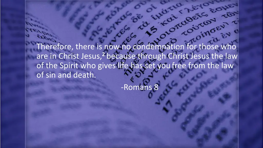 therefore there is now no condemnation for those