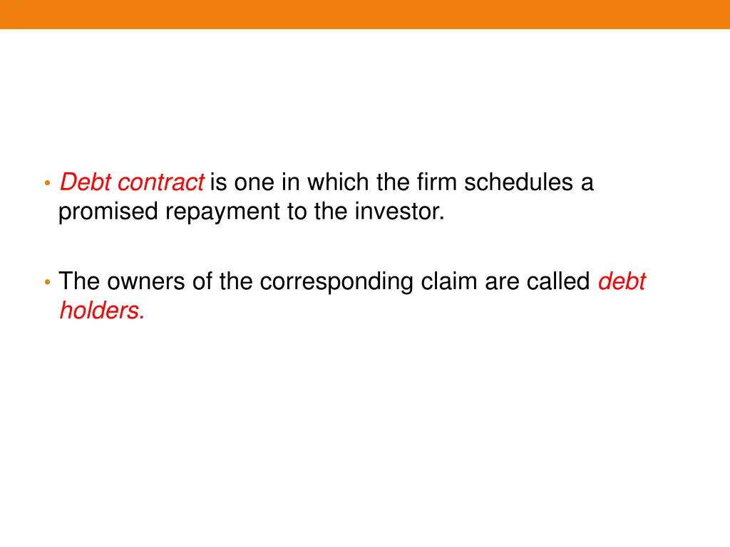 debt contract is one in which the firm schedules