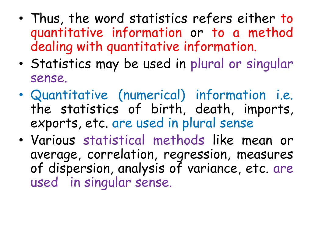 thus the word statistics refers either