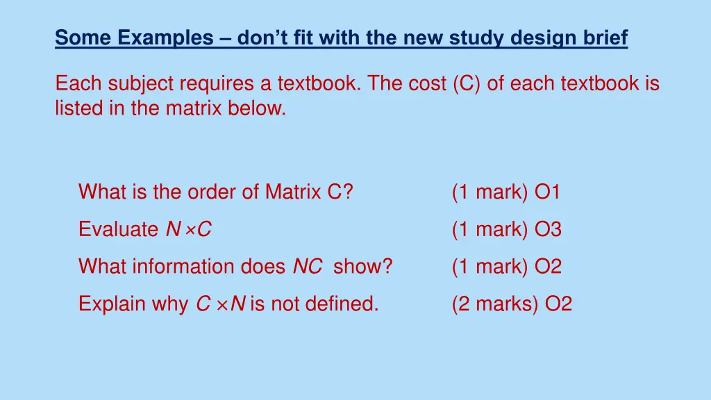 some examples don t fit with the new study design 1