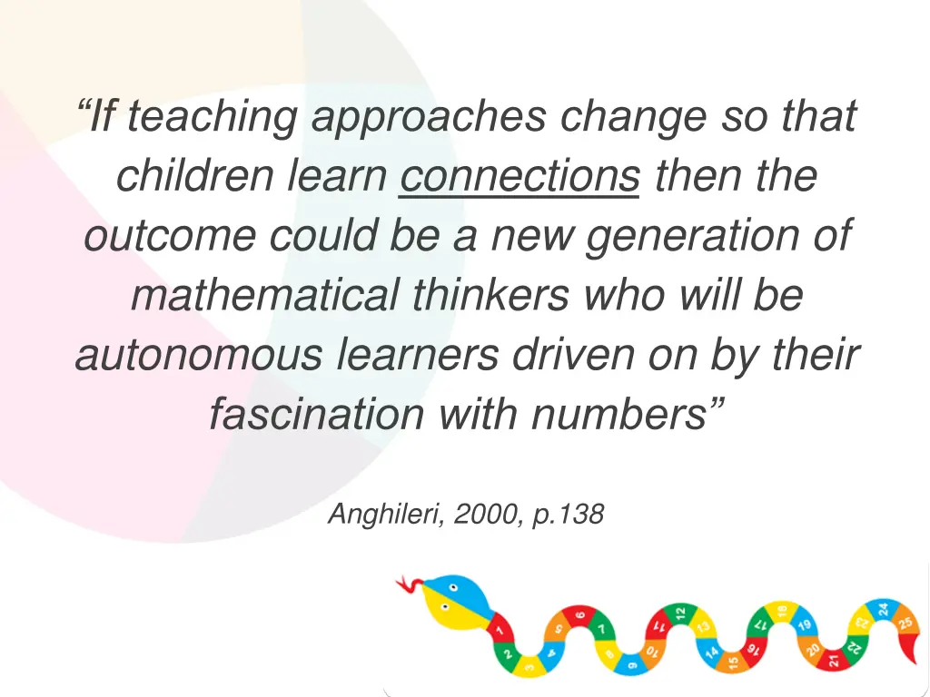 if teaching approaches change so that children